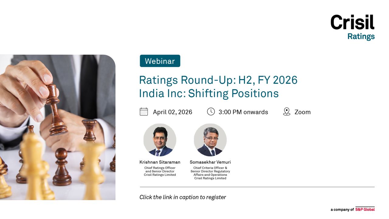 Crisil Ratings webinar on Ratings Round-Up: H2, FY 2026 – India Inc: Shifting Positions Poster